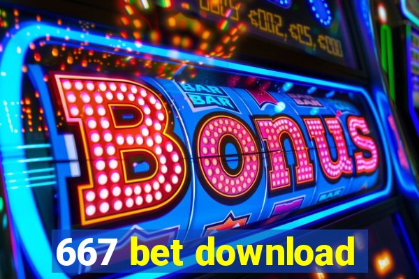 667 bet download